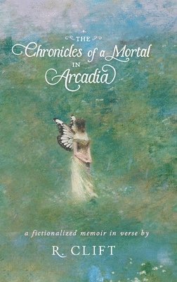 The Chronicles of a Mortal in Arcadia 1