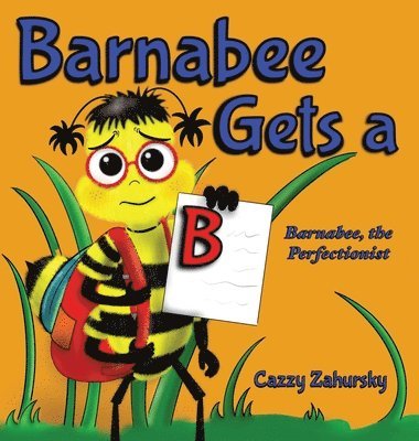 Cazzy Zahursky - Barnabee Gets a B, Inbunden