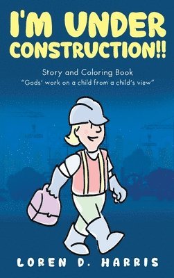 bokomslag I'm Under Construction!!