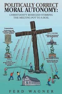 bokomslag Politically Correct Moral Autonomy