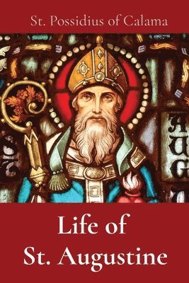 St Possidius of Calama, D P Curtin, St. Possidius of Calama - Life of St. Augustine, Häftad
