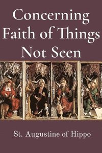 bokomslag Concerning Faith of Things Not Seen
