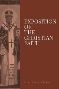 bokomslag Exposition on the Christian Faith