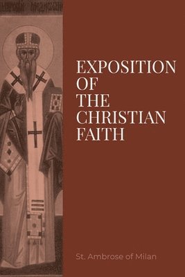 Exposition on the Christian Faith 1