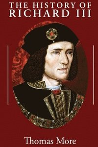 bokomslag History of Richard III