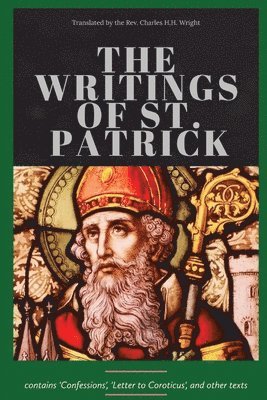 bokomslag The Writings of St. Patrick