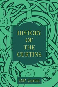 bokomslag The History of the Curtins