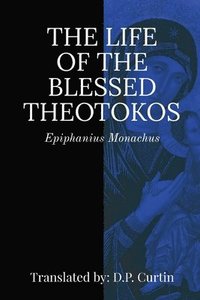 bokomslag Life of the Blessed Theotokos