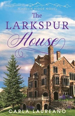 Carla Laureano - Larkspur House, Häftad