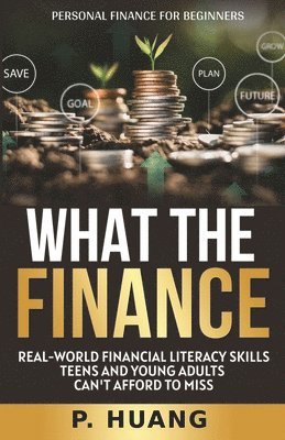 What the Finance (Personal Finance for Beginners) 1
