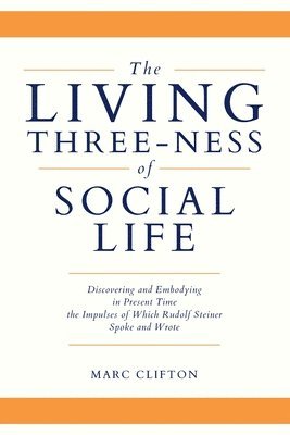 bokomslag The Living Three-ness of Social Life