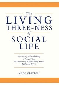 bokomslag The Living Three-ness of Social Life