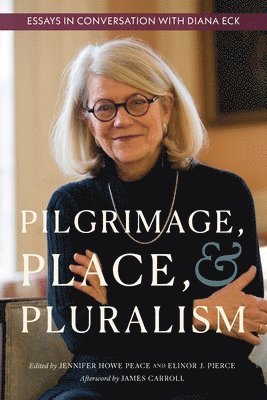 Pilgrimage, Place, and Pluralism 1