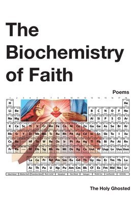 The Biochemistry of Faith 1