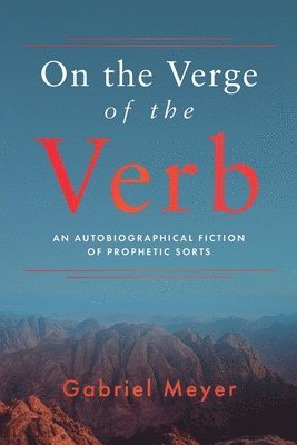 Gabriel Meyer - On the Verge of the Verb, Häftad