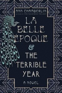 bokomslag La Belle Époque & The Terrible Year