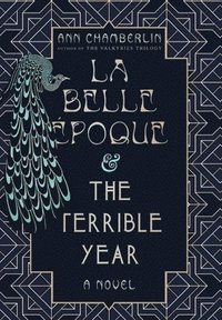 bokomslag La Belle Époque & The Terrible Year