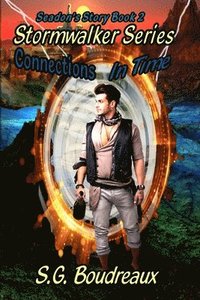 bokomslag Stormwalker Series Connections in Time Seadon's Story (Book2)