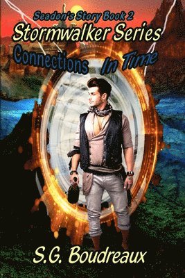 bokomslag Stormwalker Series Connections in Time Seadon's Story (Book2)