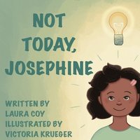 bokomslag Not Today, Josephine