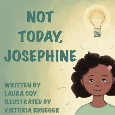 Not Today, Josephine 1