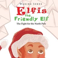 bokomslag Elfis the Friendly Elf