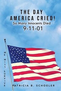 bokomslag The Day America Cried!