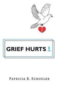 bokomslag Grief Hurts