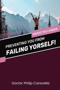 bokomslag Preventing You From Failing Yourself!