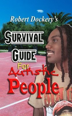 bokomslag Robert Dockery's Survival Guide For Autistic People