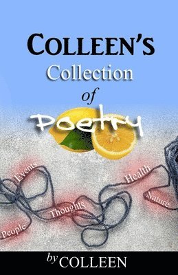 Colleen's Collection of Poetry 1