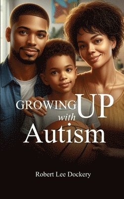 bokomslag Growing Up with Autism