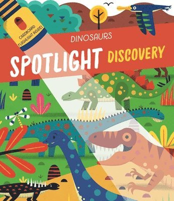 Little Genius Books - Spotlight Discovery Dinosaurs, Inbunden