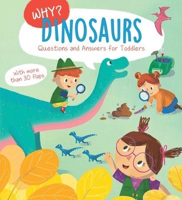 Little Genius Books - Why? Questions & Answers for Toddlers - Dinosaurs, Kartonnage