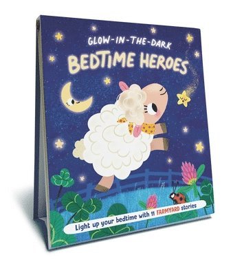 bokomslag Bedtime Heroes - Farmyard - A Glow in the Dark Book