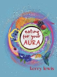 bokomslag Eating for Your Aura