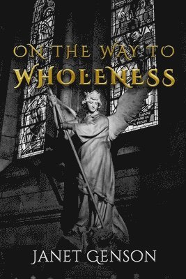 On the Way to Wholeness