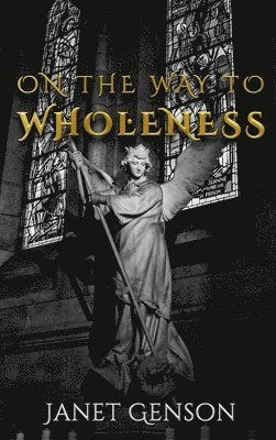 On the Way to Wholeness