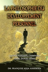 bokomslag La Philosophie Du Developpement Personnel