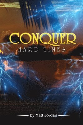 Conquer Hard Times 1