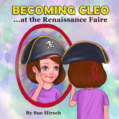 Becoming Cleo at the Renaissance Faire 1