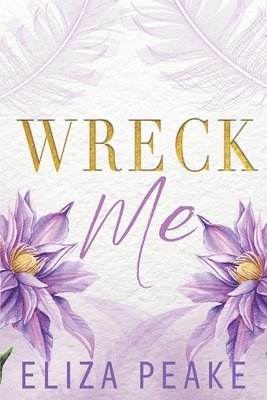 Eliza Peake - Wreck Me, Häftad