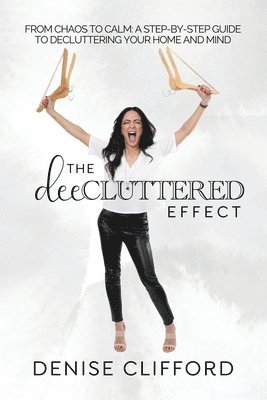 Denise Clifford - DeeCluttered Effect, Häftad