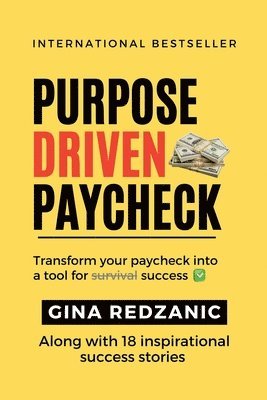 Gina Redzanic - Purpose Driven Paycheck, Häftad