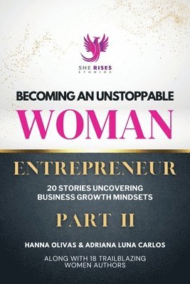 Hanna Olivas - Becoming An Unstoppable Woman Entrepreneur Part 2, Häftad