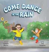 bokomslag Come Dance in the Rain