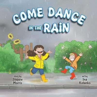 Steppie Morris - Come Dance in the Rain, Häftad