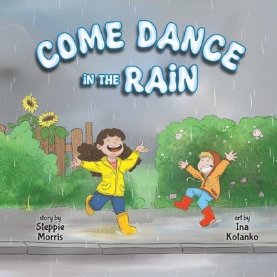 Come Dance in the Rain 1