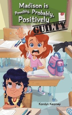 Karolyn Kearney - Madison is Possibly, Probably, Positively Guilty, Inbunden