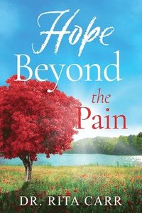 bokomslag Hope Beyond the Pain